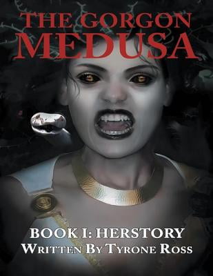 Medusa Through the eyes of the Gorgon (Medusa Series Book 1)